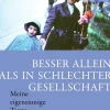 ZEIT Buchhandlung Romane<Altaras, Adriana: Besser allein als in schlechter Gesellschaft