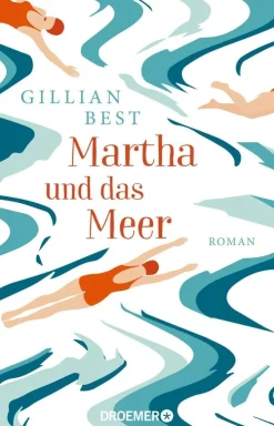 ZEIT Buchhandlung Romane<Best, Gillian: Martha und das Meer