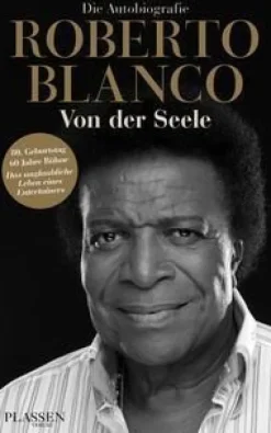 ZEIT Buchhandlung Sachbücher<Blanco, R: Roberto Blanco: Von der Seele