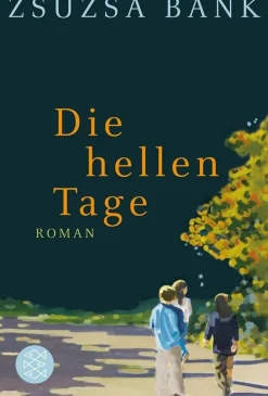 ZEIT Buchhandlung Romane<Bánk, Zsuzsa: Die hellen Tage