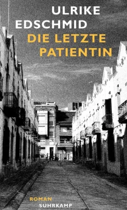 ZEIT Buchhandlung Romane<Edschmid, U: Die letzte Patientin