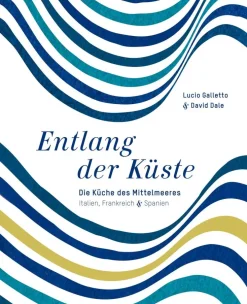 ZEIT Buchhandlung Kochen & Reisen<Galletto, Lucio & Dale, David: Entlang der Küste
