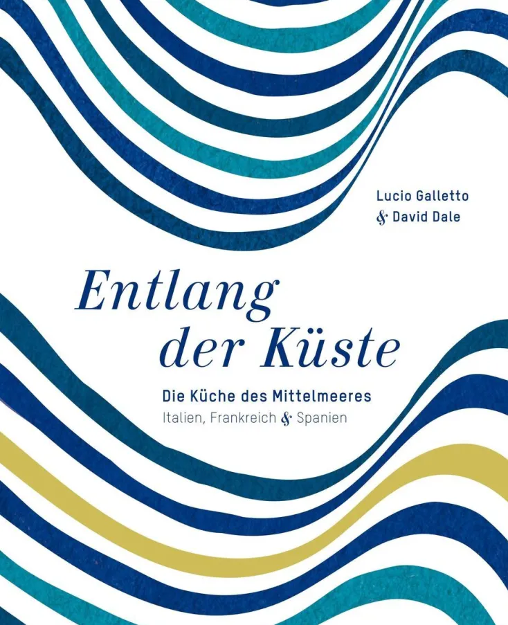 ZEIT Buchhandlung Kochen & Reisen<Galletto, Lucio & Dale, David: Entlang der Küste