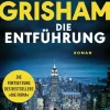 ZEIT Buchhandlung Romane<Grisham, J: Entführung