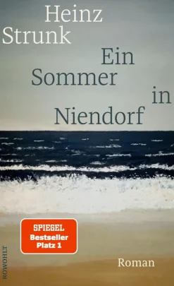 ZEIT Buchhandlung Romane<Heinz Strunk: Ein Sommer in Niendorf