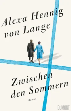 ZEIT Buchhandlung Romane<Hennig Von Lange, Alexa: Zwischen den Sommern