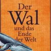 ZEIT Buchhandlung Romane<Ironmonger, John: Der Wal und das Ende der Welt