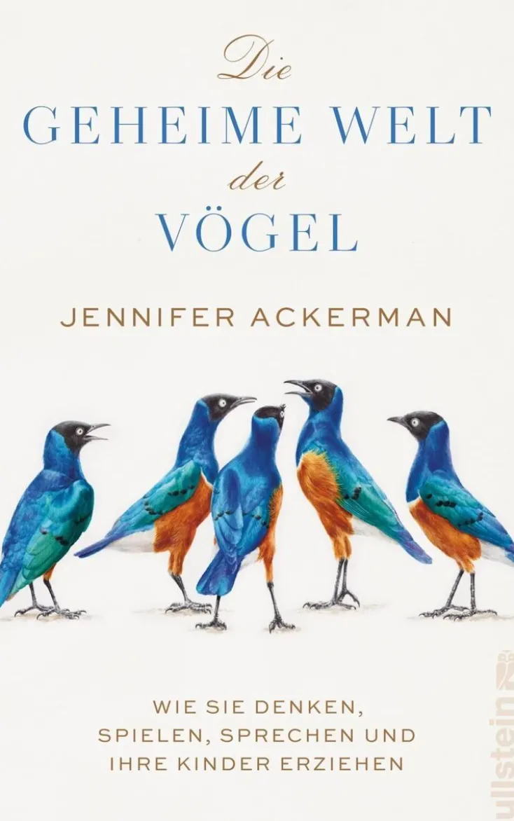 ZEIT Buchhandlung Sachbücher<Jennifer Ackerman: Die geheime Welt der Vögel