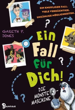Kinder ZEIT Buchhandlung Kinderbücher Ab 9 Jahre<Jones, Gareth, P.: Ein Fall für DICH - Die Monster-Maschine