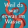 ZEIT Buchhandlung Romane<Kieser, L: Weil da war etwas im Wasser