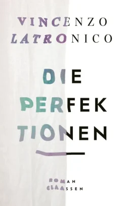 ZEIT Buchhandlung Romane<Latronico, V: Perfektionen