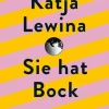 ZEIT Buchhandlung Sachbücher<Lewina, Katja: Sie hat Bock