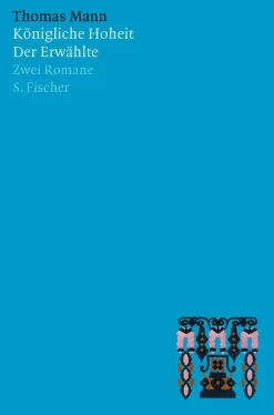 ZEIT Buchhandlung Romane<Mann, T: Königliche Hoheit/Der Erwählte