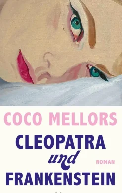 ZEIT Buchhandlung Romane<Mellors, Coco: Cleopatra und Frankenstein