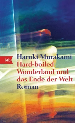 ZEIT Buchhandlung Romane<Murakami, Haruki: Hard-boiled Wonderland und das Ende der Welt