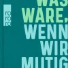 ZEIT Buchhandlung Sachbücher<Neubauer, L: Was wäre, wenn wir mutig sind?