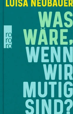 ZEIT Buchhandlung Sachbücher<Neubauer, L: Was wäre, wenn wir mutig sind?