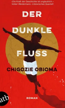 ZEIT Buchhandlung Romane<Obioma, C: Der dunkle Fluss
