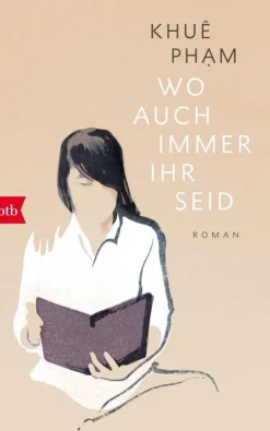 ZEIT Buchhandlung Romane<Pham, Khuê: Wo auch immer ihr seid