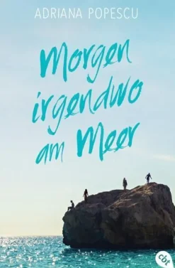 ZEIT Buchhandlung Romane<Popescu, Adriana: Morgen irgendwo am Meer