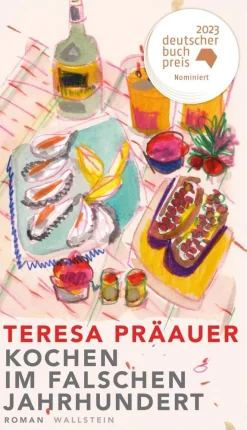 ZEIT Buchhandlung Romane<Präauer, Teresa: Kochen im falschen Jahrhundert