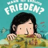 Kinder ZEIT Buchhandlung Kinderbücher Ab 6 Jahre<Raffauf, E: Wann ist endlich Frieden?