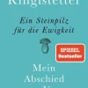 ZEIT Buchhandlung Romane<Ringlstetter, H: Steinpilz für die Ewigkeit