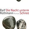 ZEIT Buchhandlung Romane<Rothmann, R: Nacht unterm Schnee
