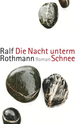 ZEIT Buchhandlung Romane<Rothmann, R: Nacht unterm Schnee