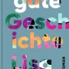 ZEIT Buchhandlung Romane<Roy, Lisa: Keine gute Geschichte