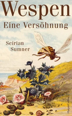 ZEIT Buchhandlung Sachbücher<Seirian Sumner: Wespen – Eine Versöhnung
