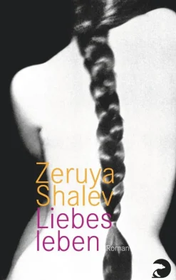 ZEIT Buchhandlung Sachbücher<Shalev, Z: Liebesleben