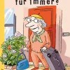 Kinder ZEIT Buchhandlung Kinderbücher Ab 9 Jahre|Bücher Für Jugendliche<Stohner, Friedbert: Bleibt Oma jetzt für immer?