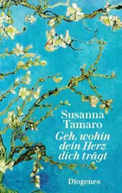 ZEIT Buchhandlung Romane<Tamaro, S: Geh, wohin dein Herz dich trägt