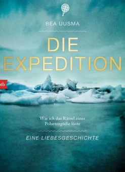 ZEIT Buchhandlung Romane<Uusma, Bea: Die Expedition. Eine Liebesgeschichte