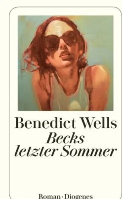 ZEIT Buchhandlung Romane<Wells, Benedict: Becks letzter Sommer