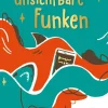 Kinder ZEIT Buchhandlung Kinderbücher Ab 9 Jahre|Bücher Für Jugendliche<Wie unsichtbare Funken