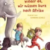 Kinder ZEIT Buchhandlung Kinderbücher Ab 6 Jahre<Wir sind nachher wieder da, wir müssen kurz nach Afrika