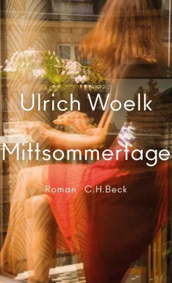 ZEIT Buchhandlung Romane<Woelk, Ulrich: Mittsommertage
