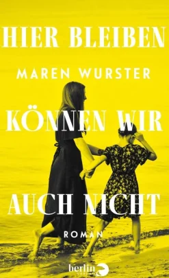 ZEIT Buchhandlung Romane<Wurster, M: Hier bleiben können wir auch nicht