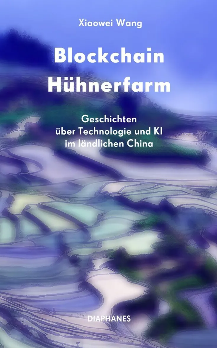 ZEIT Buchhandlung Sachbücher<Xiaowei Wang: Blockchain Hühnerfarm