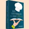 DIE ZEIT Kochen & Reisen|Geschenkbücher<ZEIT-Edition »Das literarische Menü«