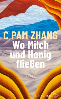 ZEIT Buchhandlung Romane<Zhang, C: Wo Milch und Honig fließen